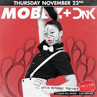 MOBBZ + DNK at THE TAP MAADI